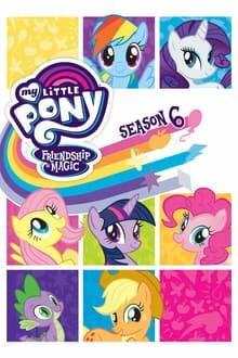 My Little Pony มิตรภาพอันแสนวิเศษ ภาค 6